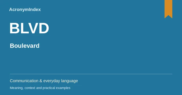 BLVD — Boulevard; Communication & everyday language