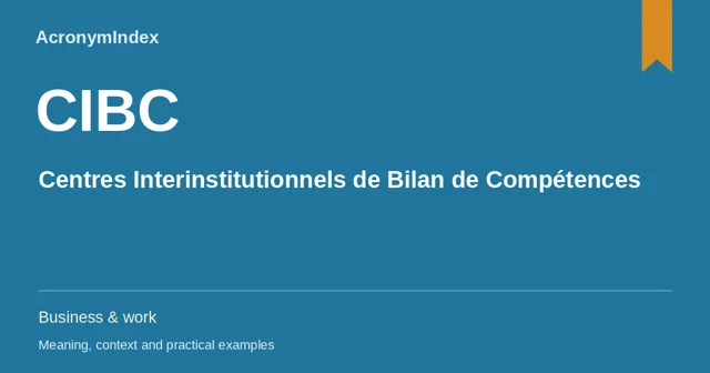 CIBC — Centres Interinstitutionnels de Bilan de Compétences; Business & work
