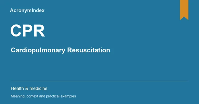 CPR — Cardiopulmonary Resuscitation; Health & medicine