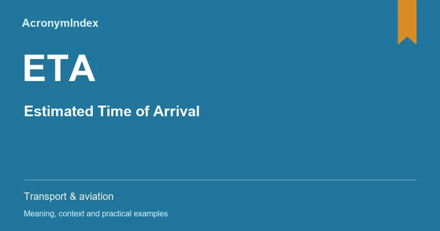 ETA — Estimated Time of Arrival; Transport & aviation