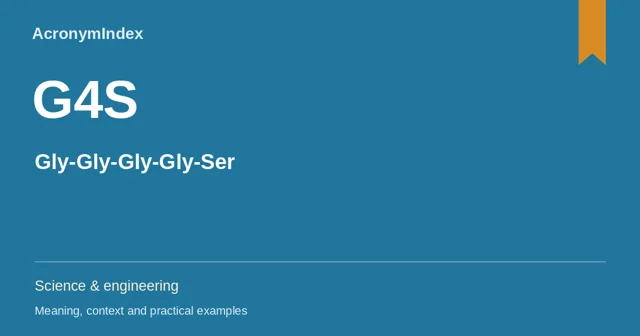 G4S — Gly-Gly-Gly-Gly-Ser; Science & engineering