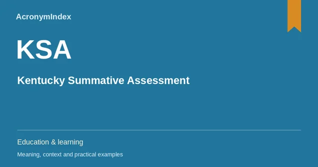KSA — Kentucky Summative Assessment; Education & learning