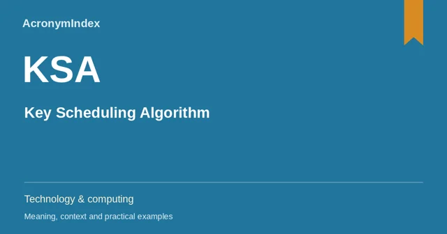 KSA — Key Scheduling Algorithm; Technology & computing