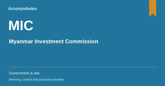 MIC — Myanmar Investment Commission; Government & law