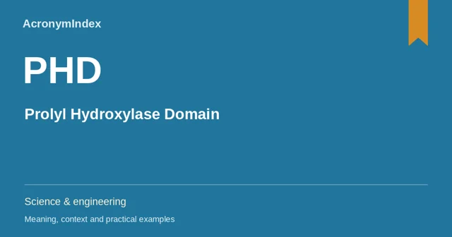 PHD — Prolyl Hydroxylase Domain; Science & engineering