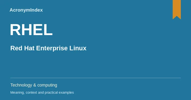 RHEL — Red Hat Enterprise Linux; Technology & computing