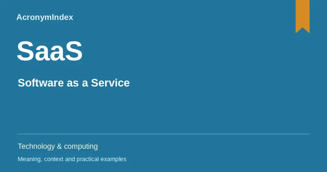 SaaS — Software as a Service; Technology & computing