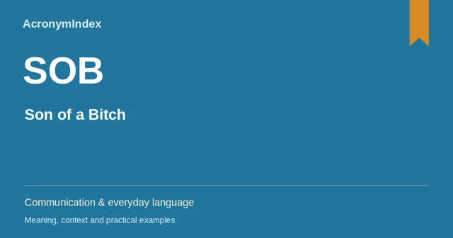 SOB — Son of a Bitch; Communication & everyday language