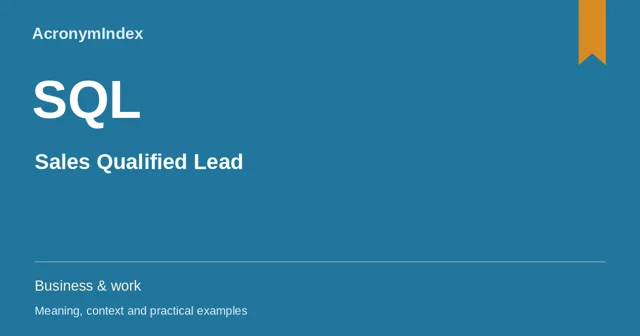 SQL — Sales Qualified Lead; Business & work