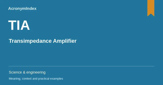 TIA — Transimpedance Amplifier; Science & engineering
