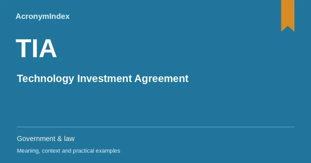 TIA — Technology Investment Agreement; Government & law