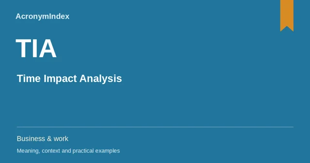 TIA — Time Impact Analysis; Business & work