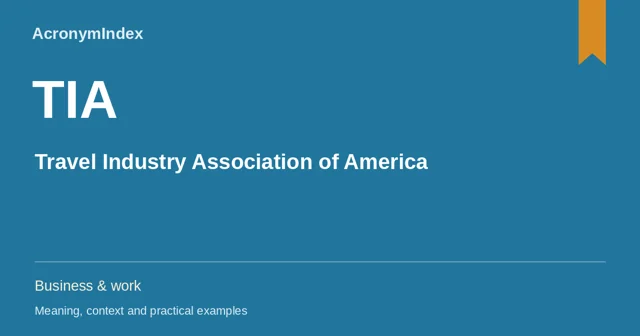 TIA — Travel Industry Association of America; Business & work